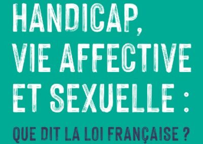 Handicap, vie affective et sexuelle : que dit la loi française ? (Document informatif)