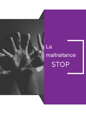 Des mains levées en signe de refus, avec le texte "La maltraitance STOP"